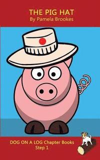 bokomslag The Pig Hat Chapter Book