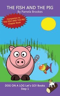 bokomslag Fish And The Pig