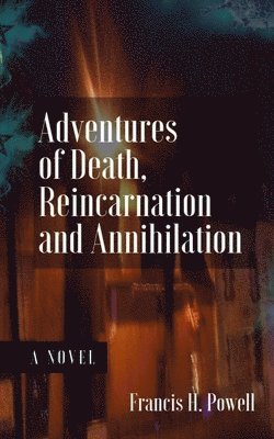 Adventures of Death, Reincarnation and Annihilation 1