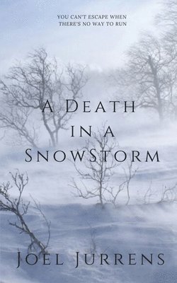 Joel Jurrens - Death in a Snowstorm, Häftad