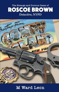 bokomslag Strange and Curious Cases of Roscoe Brown