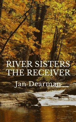 River Sisters, The Receiver 1