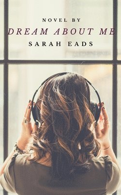 Sarah Eads - Dream About Me, Häftad