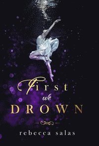 bokomslag First We Drown