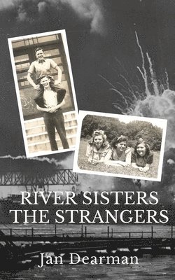 Jan Dearman - River Sisters, The Strangers, Häftad