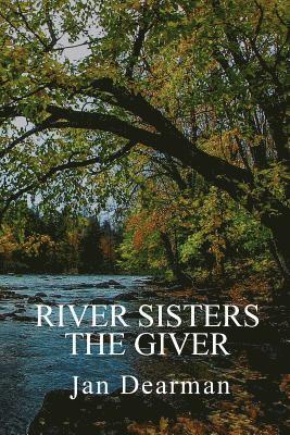 Jan Dearman - River Sisters, The Giver, Häftad