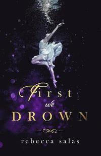 bokomslag First We Drown