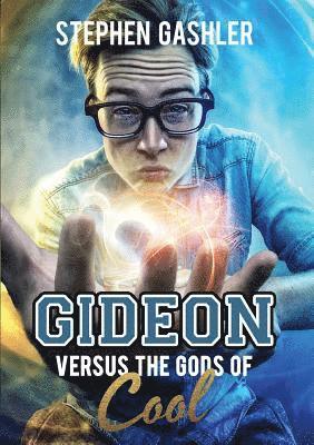 bokomslag Gideon Versus the Gods of Cool