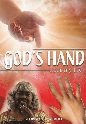 bokomslag God's Hand Upon My Life