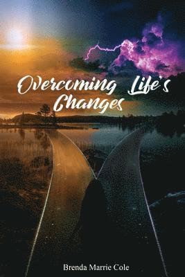 Brenda Cole - Overcoming Life's Changes, Häftad