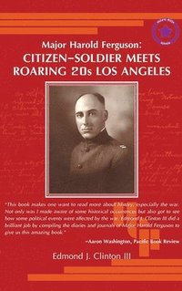 bokomslag Major Harold Ferguson: Citizen-Soldier Meets Roaring 20s Los Angeles