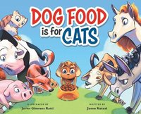 bokomslag Dog Food Is For Cats