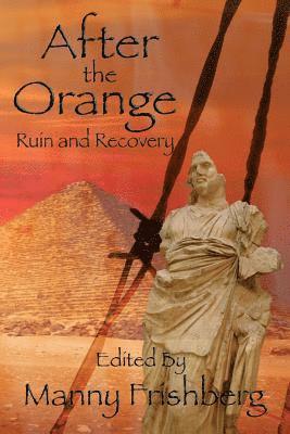 After the Orange: Ruin and Recovery 1