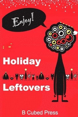 Kg Anderson, KG Anderson, Bob L Brown, Alicia Hilton, Bob L. Brown, Bob l Brown - Holiday Leftovers, Häftad