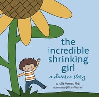 bokomslag The Incredible Shrinking Girl: A Divorce Story
