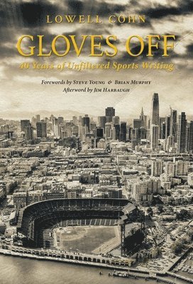 bokomslag Gloves Off: 40 Years of Unfiltered Sports Writing