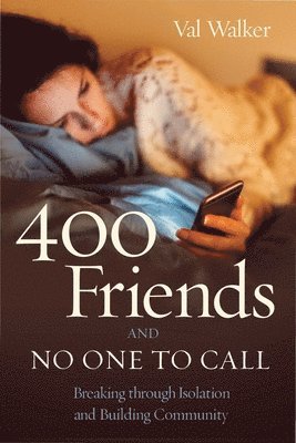 400 Friends and No One to Call 1