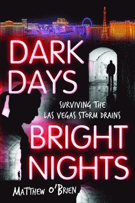Matthew O'Brien - Dark Days, Bright Nights, Häftad