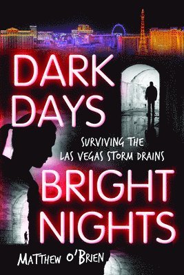 Dark Days, Bright Nights 1