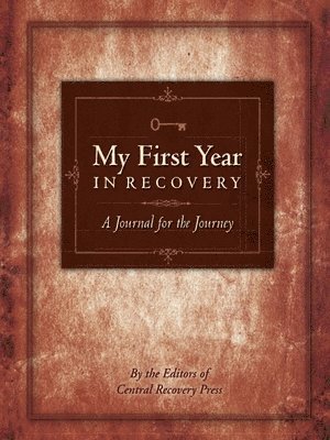 bokomslag My First Year in Recovery: A Journal for the Journey