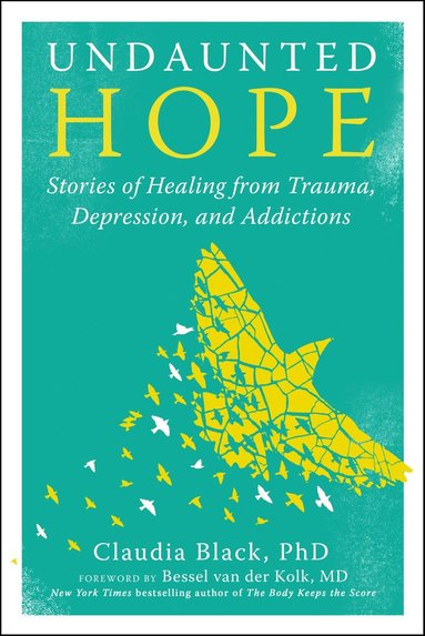 Claudia Black, Bessel Van Der Kolk - Undaunted Hope, Häftad