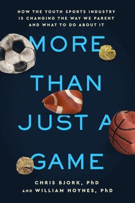 Chris Bjork, William Hoynes - More Than Just a Game, Häftad