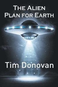 bokomslag The Alien Plan for Earth