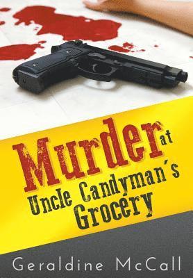 Murder at Uncle Candyman's Grocery 1