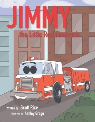 Jimmy, the Little Red Firetruck 1