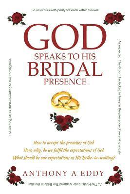 GOD Speaks to His Bridal Presence 1