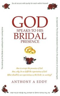 bokomslag GOD Speaks to His Bridal Presence