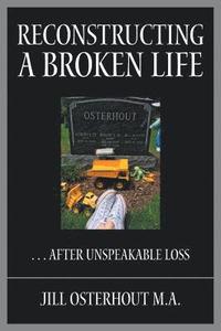 bokomslag Reconstructing a Broken Life
