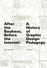 bokomslag After the Bauhaus, Before the Internet