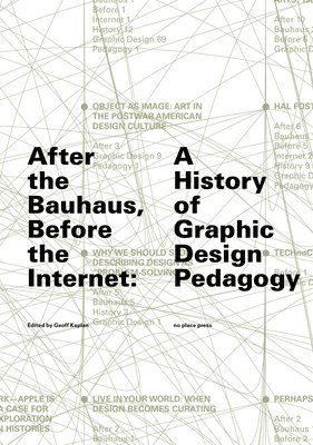 After the Bauhaus, Before the Internet 1