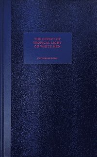 bokomslag Effect of Tropical Light on White Men