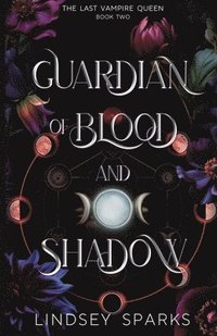 bokomslag Guardian of Blood and Shadow: Why Choose Paranormal Romance