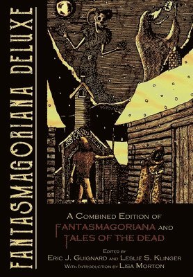 Eric J Guignard, Leslie S Klinger, Lisa Morton - Fantasmagoriana Deluxe, Inbunden