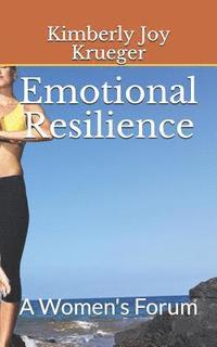 bokomslag Emotional Resilience: A Women's Forum