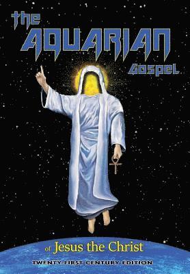 The Aquarian Gospel of Jesus the Christ: Anagoge of a Scribe 1