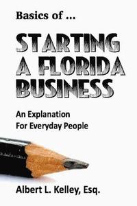 bokomslag Basics of ... Starting a Florida Business