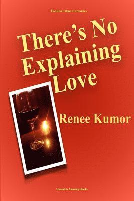 There's No Explaining Love