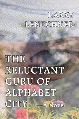 bokomslag Reluctant Guru Of Alphabet City