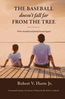 Robert V Hurte - Baseball Doesn't Fall Far from the Tree, Häftad. Tillgänglighet: Lägg i varukorg