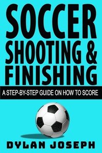 bokomslag Soccer Shooting & Finishing