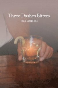 bokomslag Three Dashes Bitters