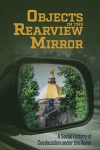 bokomslag Objects in the Rearview Mirror