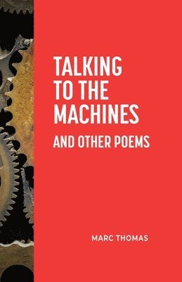 bokomslag Talking to the Machines and Other Poems