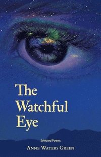 bokomslag The Watchful Eye: Selected Poems