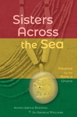 Agnes Boateng, Jo Williams - Sisters Across the Sea, Häftad