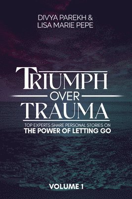 Triumph over Trauma Volume 1 1